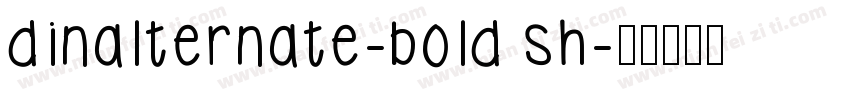 dinalternate-bold sh字体转换